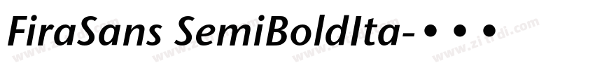 FiraSans SemiBoldIta字体转换 FiraSans SemiBoldIta字体转换